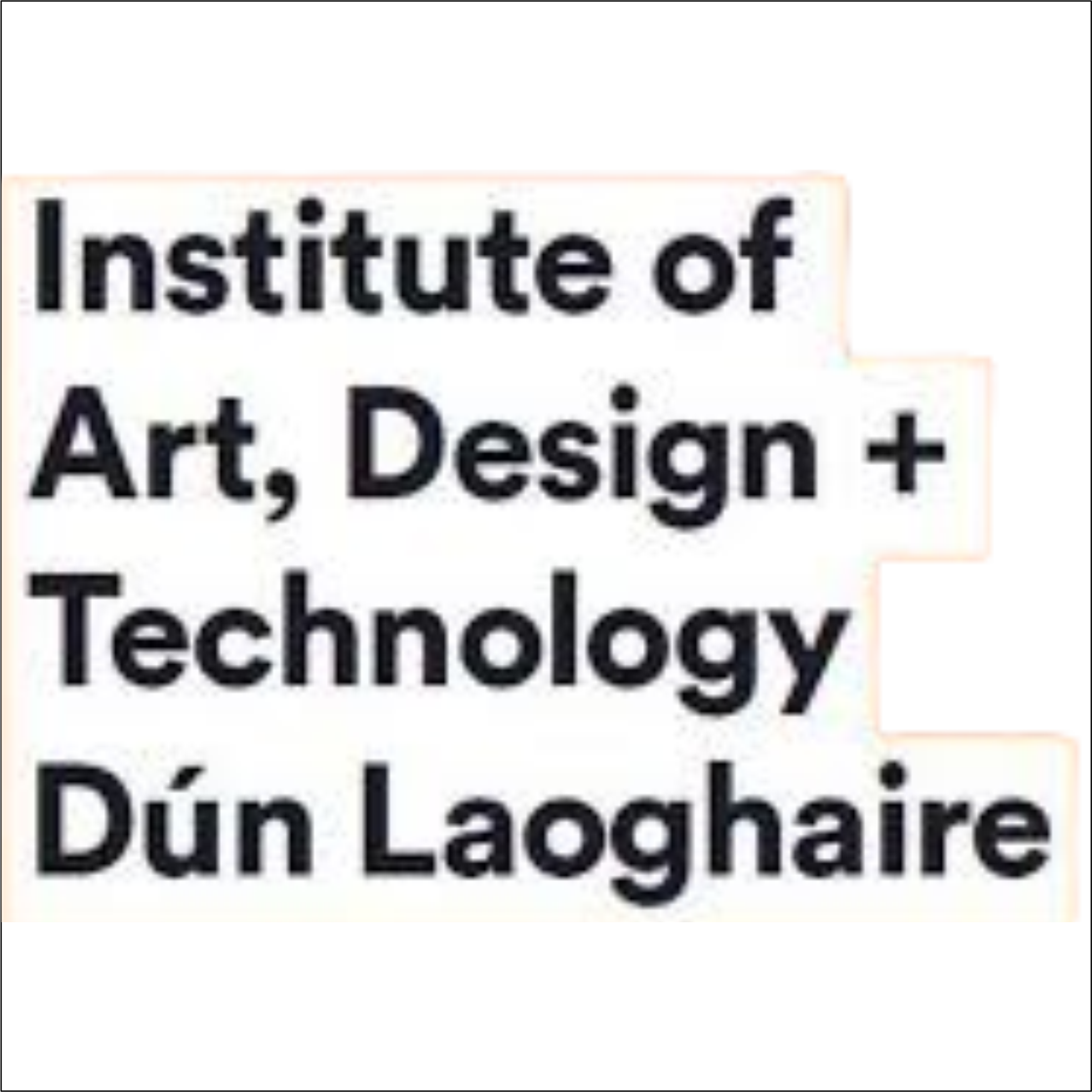 Dun Laoghaire Institute of Art Design & Technology