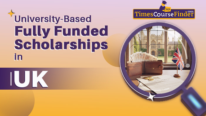 fully funded scholarship in uk -timescoursefinder