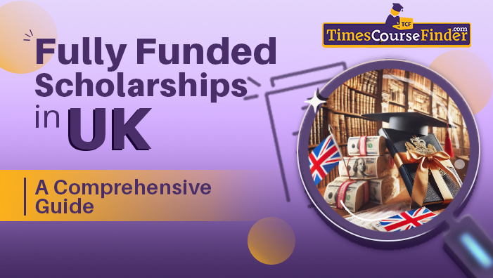 fullfunded scholarship in uk guide -timescoursefinder