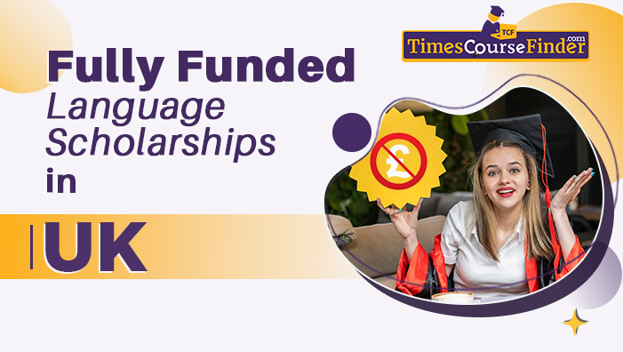 fully funded language scholarship in UK -timescoursefinder