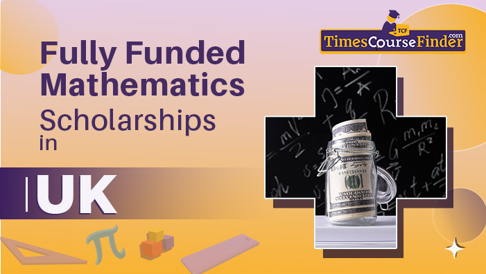 fully funded mathematics scholarship in UK -timescoursefinder
