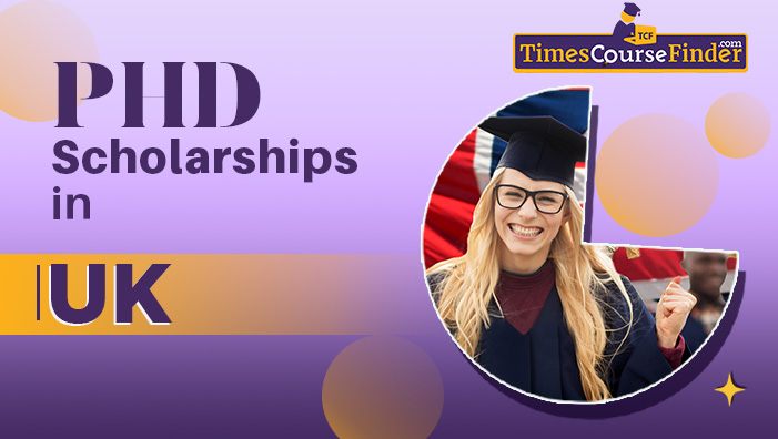PHD Scholarships in UK -timescoursefinder
