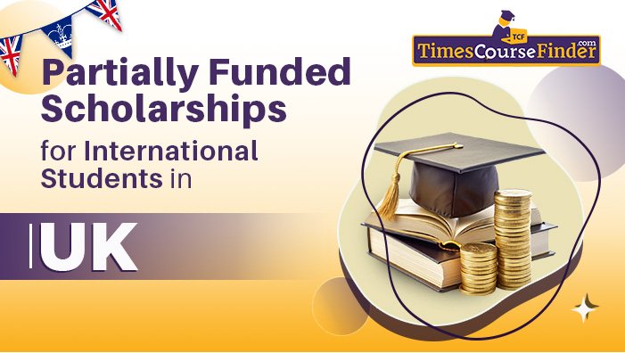 partially funded scholarships for international students in uk -timescoursefinder