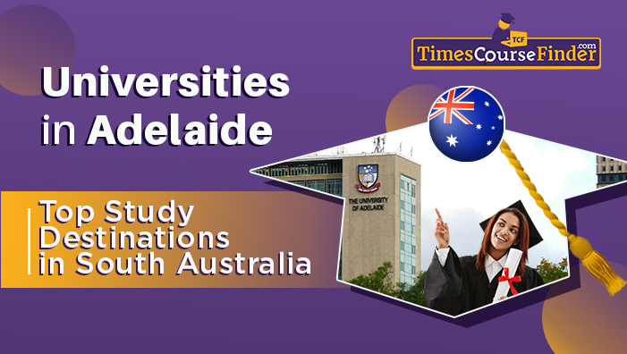 universities in adelaide - top study destination in south australia - timescoursefinder