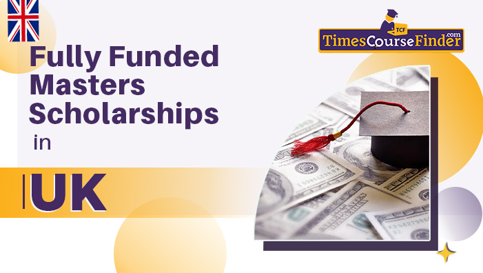 fully funded scholarship in uk -timescoursefinder