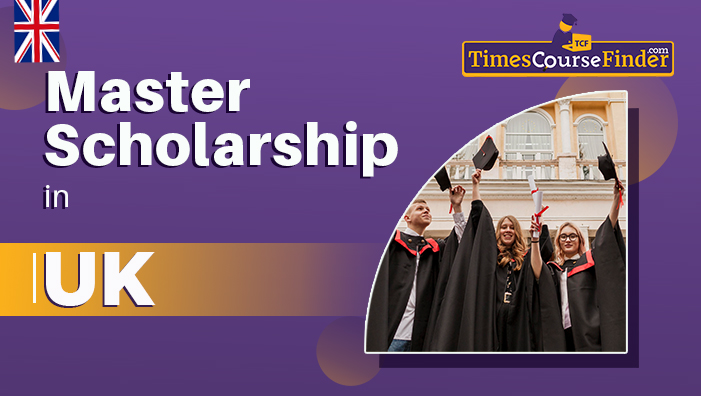 Master scholarship in UK -timescoursefinder