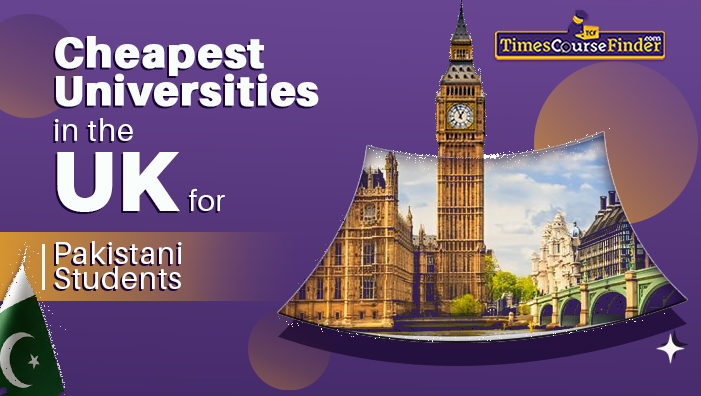 Cheapest UK Universities for Pakistani Students